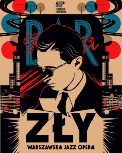 Zły_Warszawska jazz opera_Rampa_poster